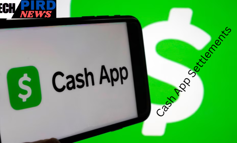 Cash App Settlements