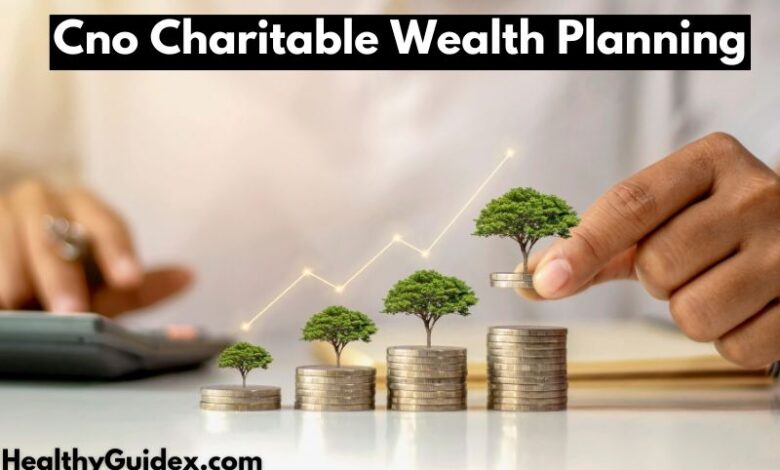 cno charitable wealth planning